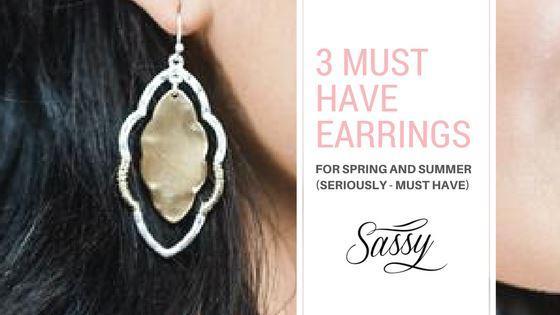 3 Must Have Earrings For Spring And Summer (SERIOUSLY - MUST HAVE) Shop Sassy Boutique