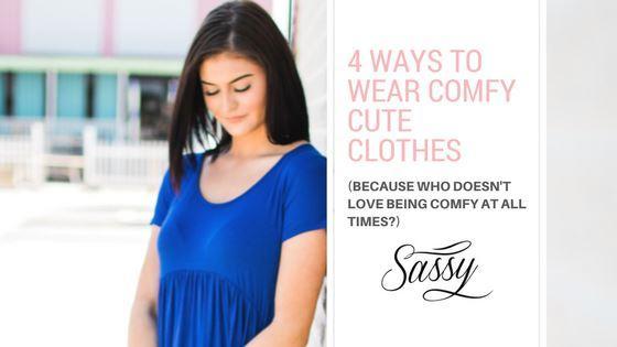 4 Ways To Wear Comfy Cute Clothes! (Because we all love being comfortable) Shop Sassy Boutique