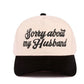 "Sorry About My Husband" Cap-Black-[option4]-[option5]-Cute-Trendy-Shop-Womens-Boutique-Clothing-Store