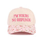 "I'm Yours No Refunds" Cap-Floral-[option4]-[option5]-Cute-Trendy-Shop-Womens-Boutique-Clothing-Store