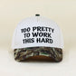 "Too Pretty To Work This Hard" Ball Cap