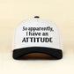 "So Apparently, I Have An Attitude" Ball Cap-[option4]-[option5]-Cute-Trendy-Shop-Womens-Boutique-Clothing-Store