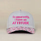 "So Apparently, I Have An Attitude" Ball Cap-[option4]-[option5]-Cute-Trendy-Shop-Womens-Boutique-Clothing-Store