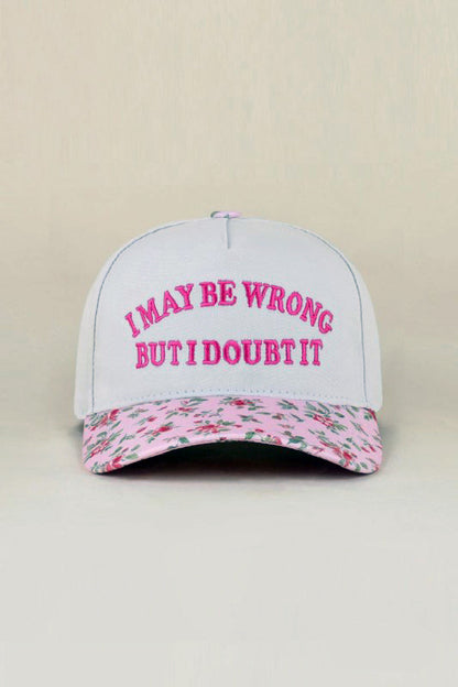 "I May Be Wrong But I Doubt It" Ball Cap-Floral-[option4]-[option5]-Cute-Trendy-Shop-Womens-Boutique-Clothing-Store