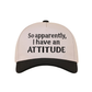 "So Apparently, I Have An Attitude" Ball Cap-Black-[option4]-[option5]-Cute-Trendy-Shop-Womens-Boutique-Clothing-Store