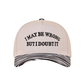 "I May Be Wrong But I Doubt It" Ball Cap-Zebra-[option4]-[option5]-Cute-Trendy-Shop-Womens-Boutique-Clothing-Store