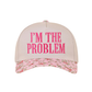 I'm The Problem Baseball Cap-Floral-[option4]-[option5]-Cute-Trendy-Shop-Womens-Boutique-Clothing-Store