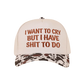 I Want To Cry But I Have S**T To Do Ball Cap-Cow-[option4]-[option5]-Cute-Trendy-Shop-Womens-Boutique-Clothing-Store